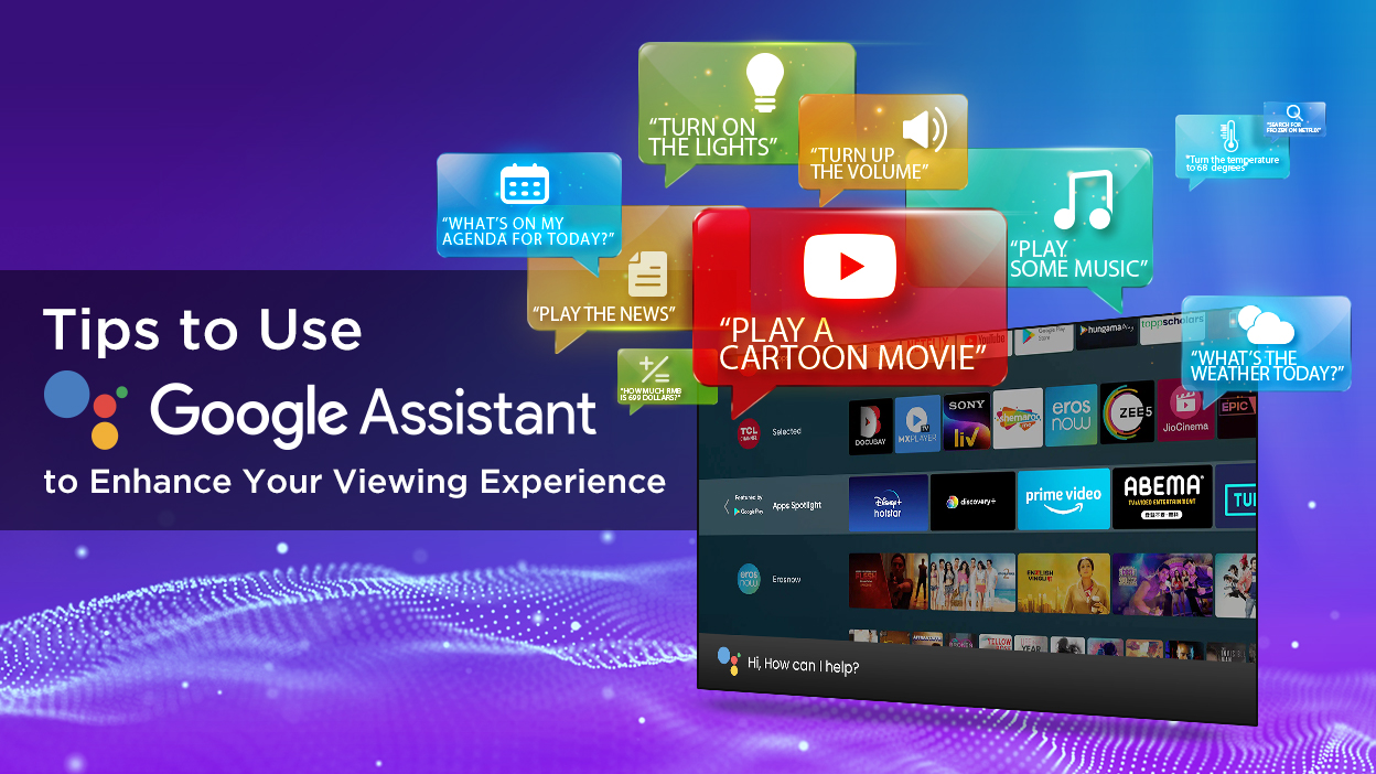 Tips to Use Google Assistant to Enhance Your Viewing Experience